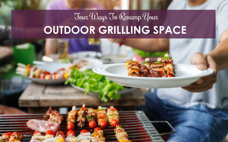 Four Ways To Revamp Your Outdoor Grilling Space